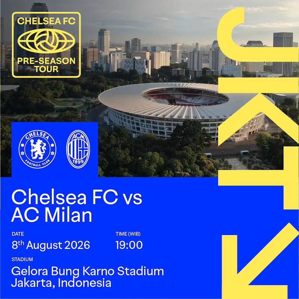 Klub Raksasa Eropa Akhirnya Kembali ke Indonesia  Chelsea Vs AC Milan di Jakarta pada 8 Agustus 2026